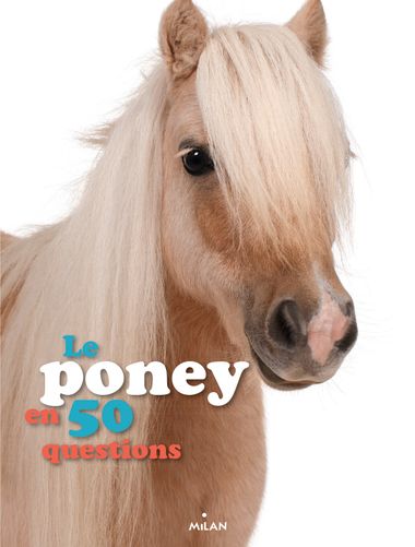Couverture de « Le poney en 50 questions »