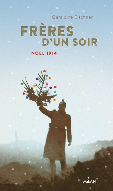 Couverture de « Frères d’un soir – Noël 1914 »