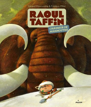 Couverture de « Raoul Taffin chasseur de mammouths »