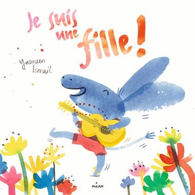 Couverture de « Je suis une fille ! »