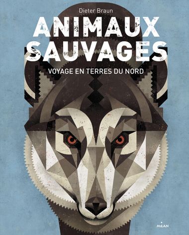 Couverture de « Animaux sauvages, voyages en terres du Nord »