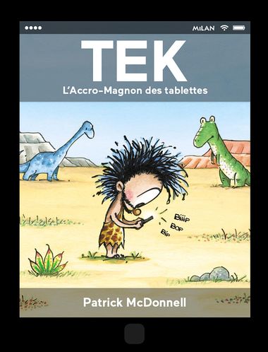 Couverture de « Tek, l’accro-magnon des tablettes »