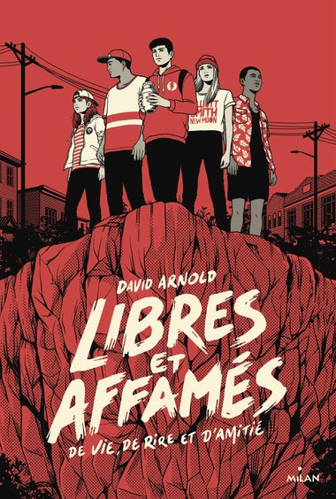 Couverture de « Libres et affamés (de vie, de rire et d’amitié) »