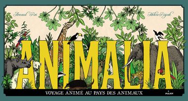Couverture de « Animalia, voyage animé au pays des animaux »