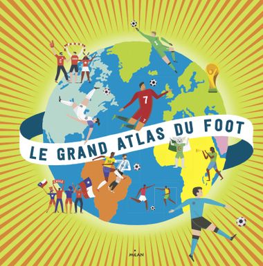 Couverture de « Le grand atlas du foot »