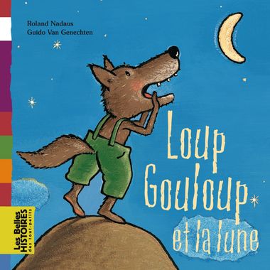 Couverture de « Loup Gouloup et la lune »