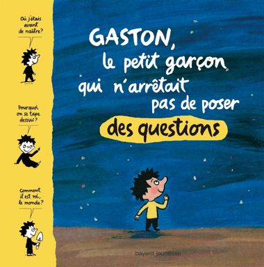 Couverture de « Gaston, le petit garcon qui n’arrêtait pas de poser des questions »