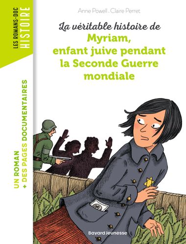 Couverture de « La véritable histoire de Myriam, enfant juive pendant la Seconde Guerre mondiale »