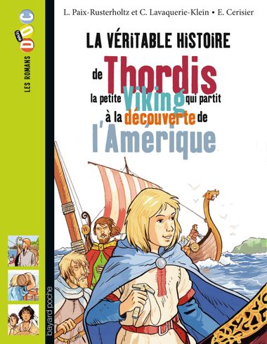 Couverture de « La véritable histoire de Thordis, la petite Viking qui partit à la découverte de l’Amérique »