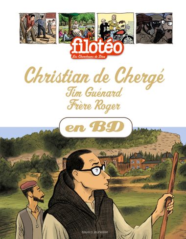 Couverture de « Christian de Chergé, Tim Guénard, Frère Roger, en BD »