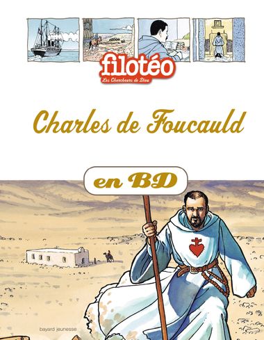 Couverture de « Charles de Foucauld en BD »
