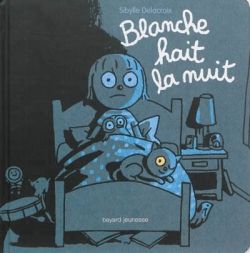 Couverture de « Blanche hait la nuit »