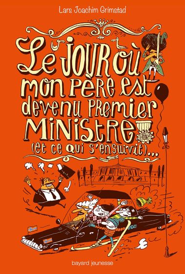 Couverture de « Le jour où mon père est devenu premier ministre (et ce qui s’ensuivit)… »