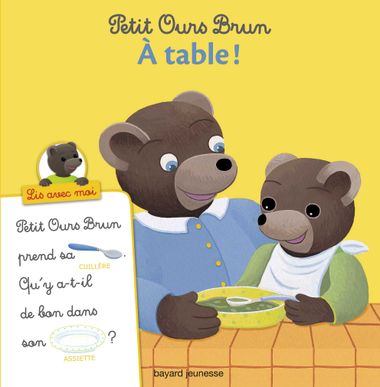 Couverture de « Petit Ours Brun, Lis avec moi – À table ! »