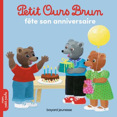 Couverture de « Petit Ours Brun fête son anniversaire »