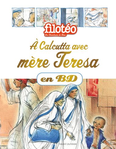 Couverture de « À Calcutta avec Mère Teresa, en BD »