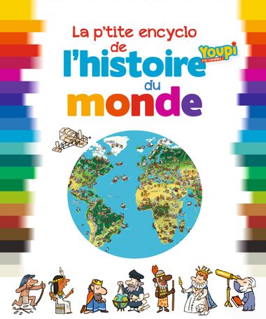 Couverture de « La p’tite encyclo de l’histoire du monde »