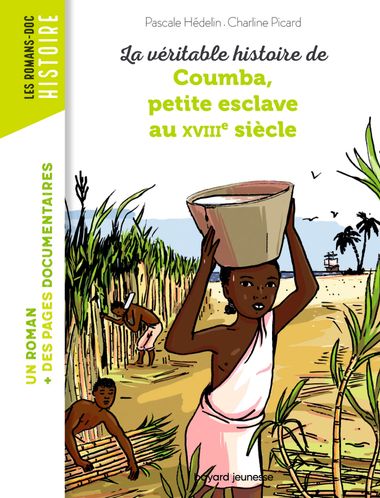 Couverture de « La véritable histoire de Coumba, petite esclave au XVIIIe siècle »