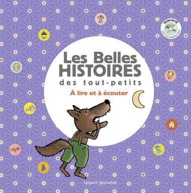 Couverture de « Les Belles Histoires des tout-petits à lire et à écouter »