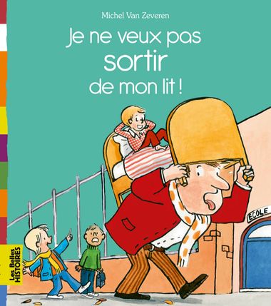 Couverture de « Je ne veux pas sortir de mon lit ! »