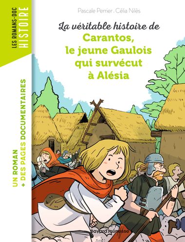 Couverture de « La véritable histoire de Carantos, le jeune Gaulois qui survécut à Alésia »