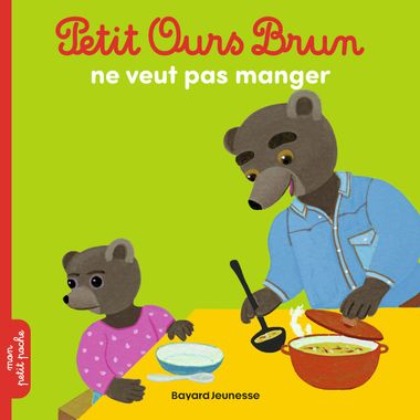 Couverture de « Petit Ours Brun ne veut pas manger »