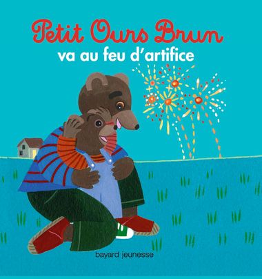 Couverture de « Petit Ours Brun va au feu d’artifice »