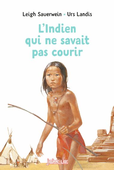 Couverture de « L’Indien qui ne savait pas courir »