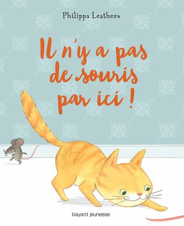 Couverture de « Il n’y a pas de souris par ici ! »