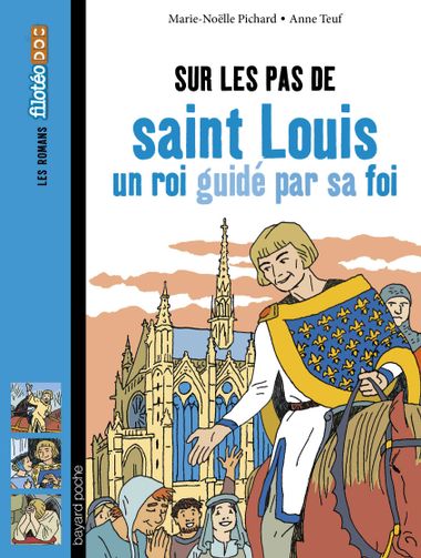 Couverture de « Sur les pas de saint Louis, un roi guidé par sa foi »