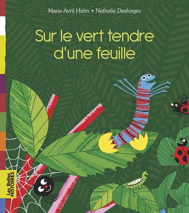 Couverture de « Sur le vert tendre d’une feuille »