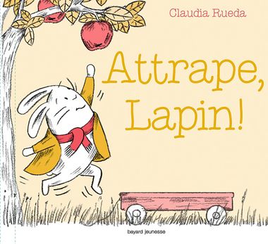 Couverture de « Attrape, Lapin ! »