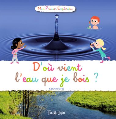 Couverture de « D’où vient l’eau que je bois ? »