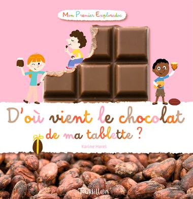 Couverture de « D’où vient le chocolat de ma tablette ? »