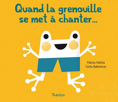 Couverture de « Quand la grenouille se met à chanter »