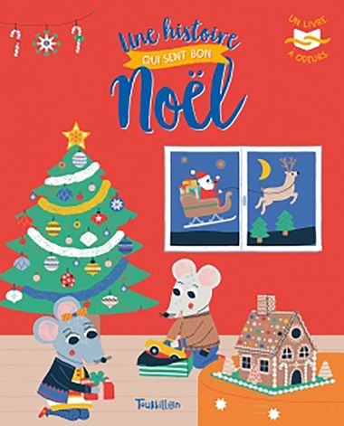 Couverture de « Une histoire qui sent bon Noël – Livre à odeurs »