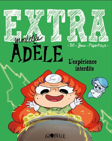 Couverture de « Extra Mortelle Adèle T4 – L’expérience interdite »
