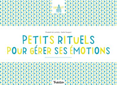 Couverture de « Petits rituels pour gérer mes émotions – Chevalet Memo »