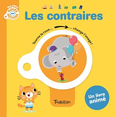 Couverture de « Les contraires – Mes petites roues des notions »