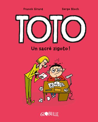 Couverture de « Toto – Un sacré zigoto ! »