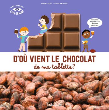 Couverture de « D’où vient le chocolat de ma tablette ? »