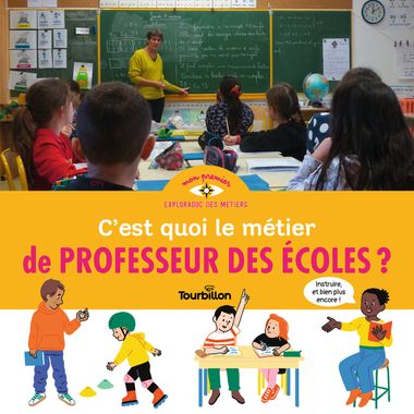 Couverture de « C’est quoi le métier de professeur des écoles ? »