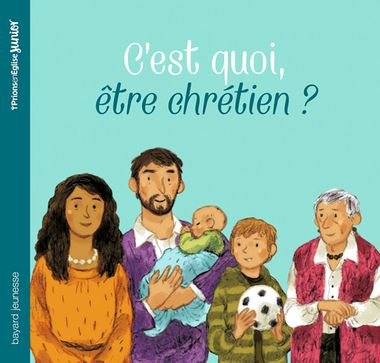 Couverture de « C’est quoi être chrétien ? »