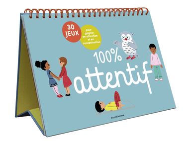 Couverture de « 100% attentif – 30 jeux pour gagner en attention et en concentration »