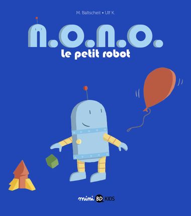 Couverture de « N. O. N. O. le petit robot »