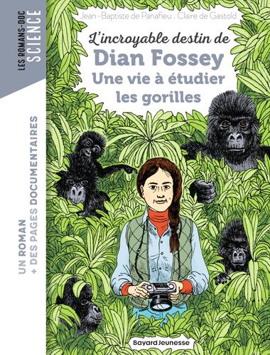 Couverture de « L’incroyable destin de Dian Fossey, une vie à étudier les gorilles »