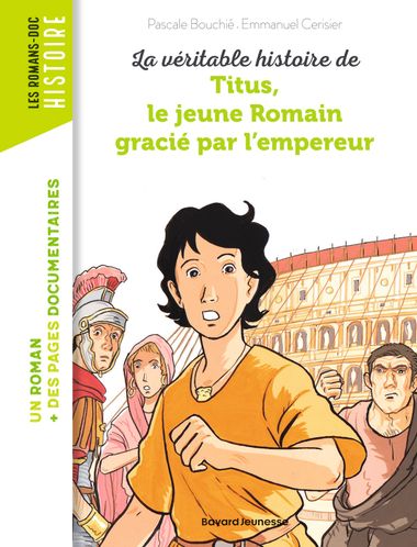 Couverture de « La véritable histoire de Titus, le jeune Romain grâcié par l’empereur »