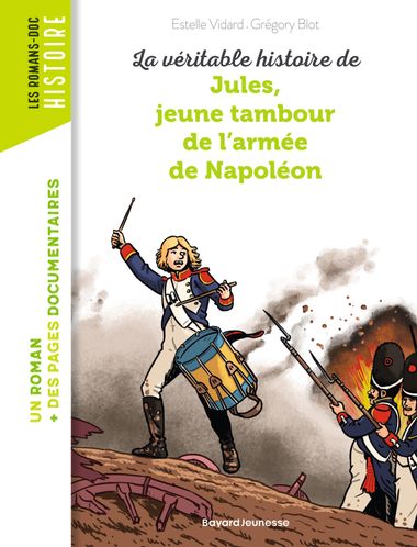 Couverture de « La véritable histoire de Jules, jeune tambour dans l’armée de Napoléon – NE – »