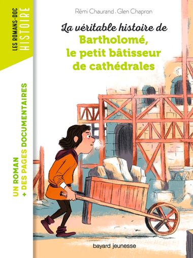 Couverture de « La véritable histoire de Bartholomé, bâtisseur de cathédrales »
