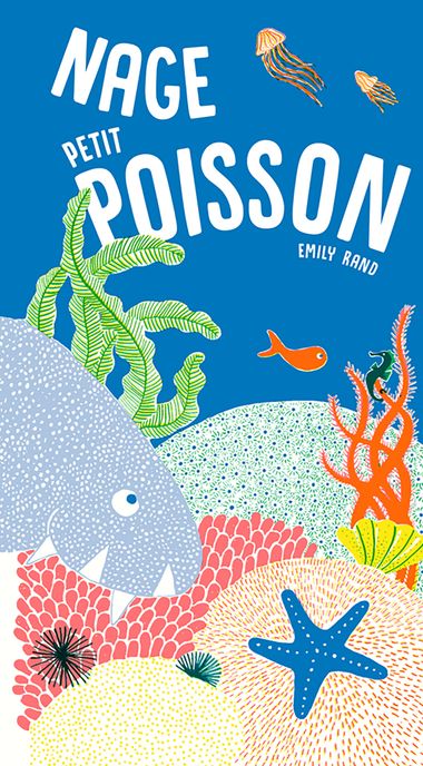 Couverture de « Nage, petit poisson »